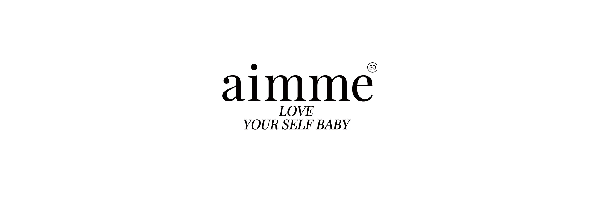 aimme LOVE YOUR SELF BABY